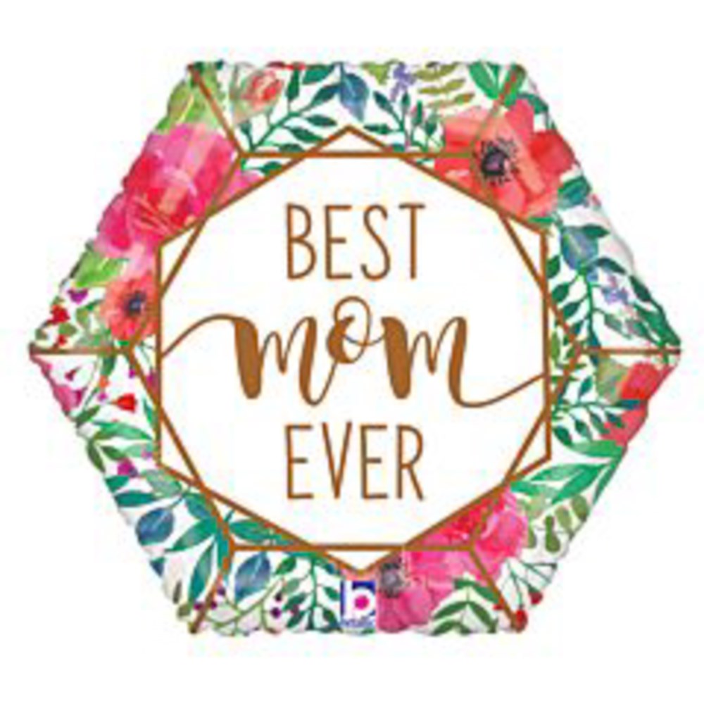 Hexagon-shaped foil balloon with colorful floral border and "Best Mom Ever" in elegant gold script.