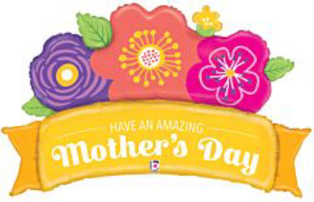 Yellow foil banner balloon with white "Have an Amazing Mother's Day" text, decorated with pink, purple, and orange floral.