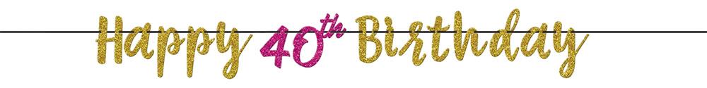 Pink-gold foil letter banner spelling "Happy 40th Birthday" with elegant cursive style.