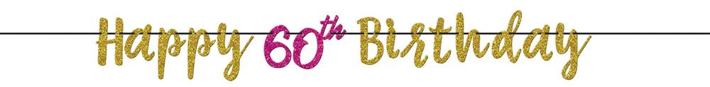 Pink-gold foil "Happy 60th Birthday" letter banner with cursive script style.