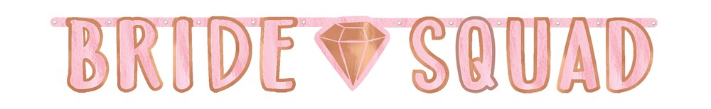 Blush pink wedding banner with rose gold foil letters spelling "BRIDE SQUAD" and a diamond icon between words.