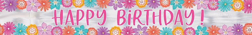 Colorful foil banner with "Happy Birthday!" text surrounded by pink, orange, purple, and blue flowers.