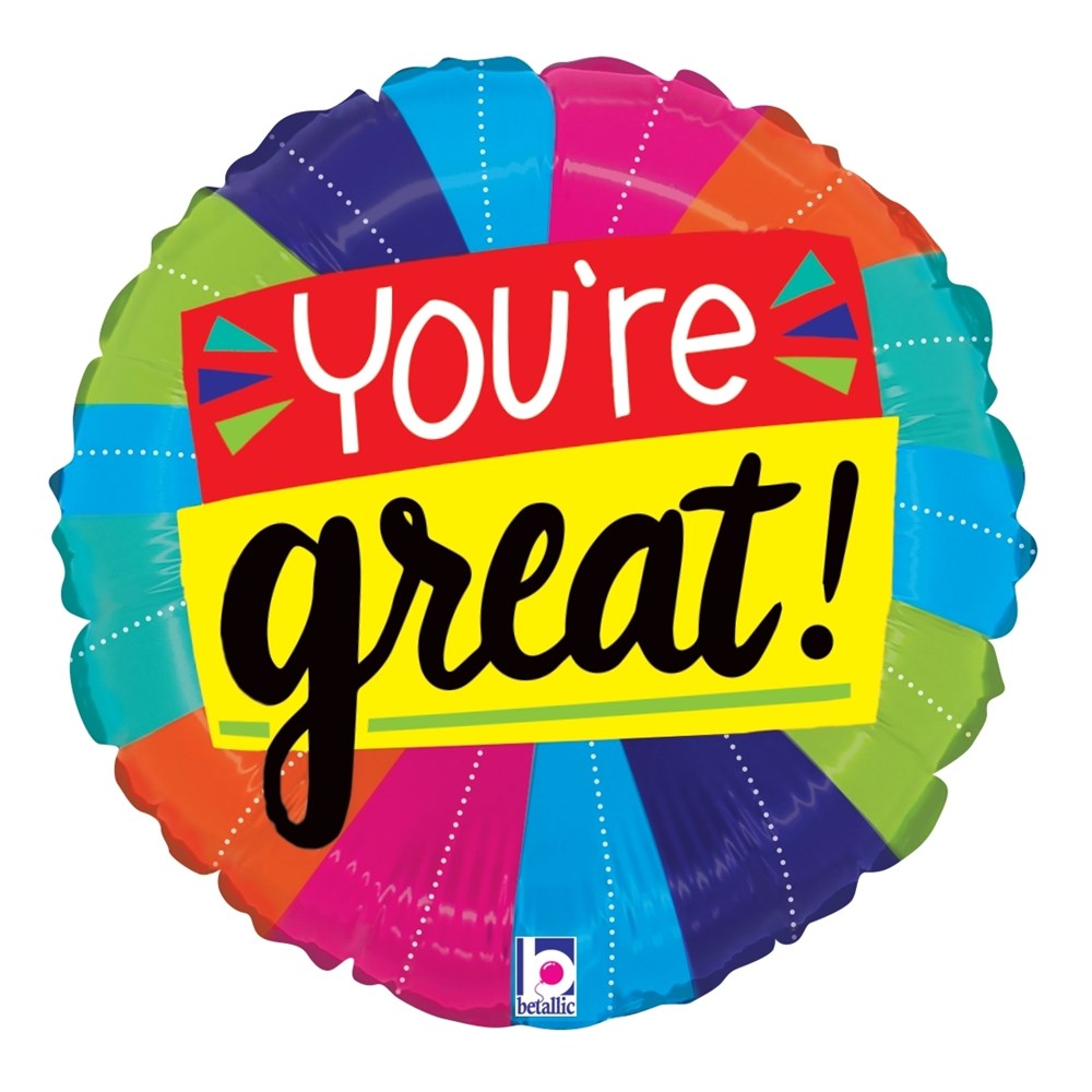 Round foil balloon with vibrant rainbow-colored segments and "You're great!" text in bold red, yellow, and black lettering.