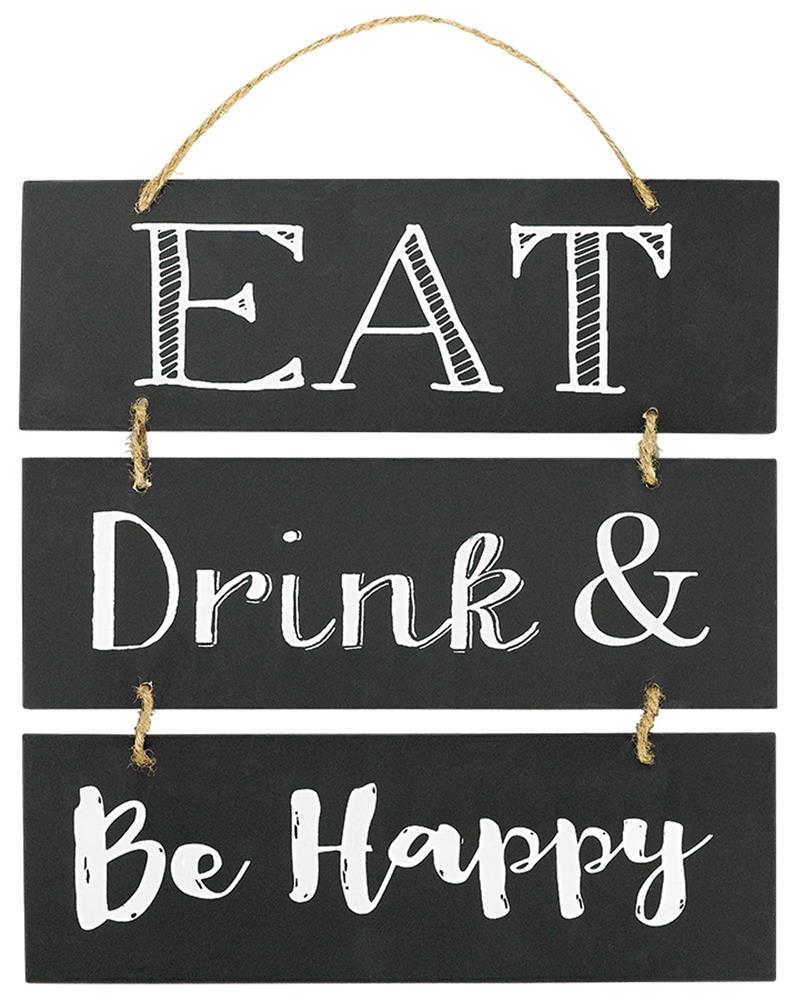 Three-tier black wood chalkboard sign with white hand-lettered text "EAT," "Drink &," and "Be Happy," connected by twine.
