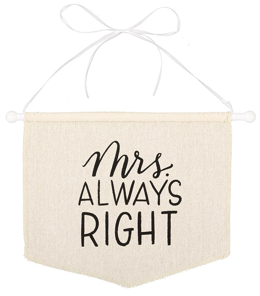 Natural canvas fabric banner with black cursive and block text reading "Mrs. Always Right," hanging from white string looped