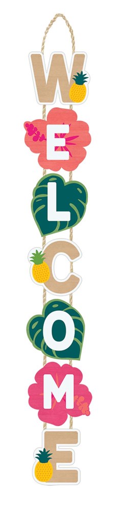 Wooden vertical welcome sign with tropical flowers, pineapple, and colorful block letters hanging by rope.
