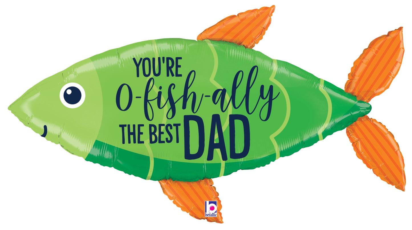 Green fish-shaped foil balloon with orange fins and tail, reading "You're O-fish-ally the Best Dad" in black and blue text.