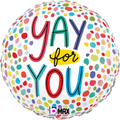 Round foil balloon with colorful confetti dots and "Yay for You" text in red, green, blue, and yellow letters.