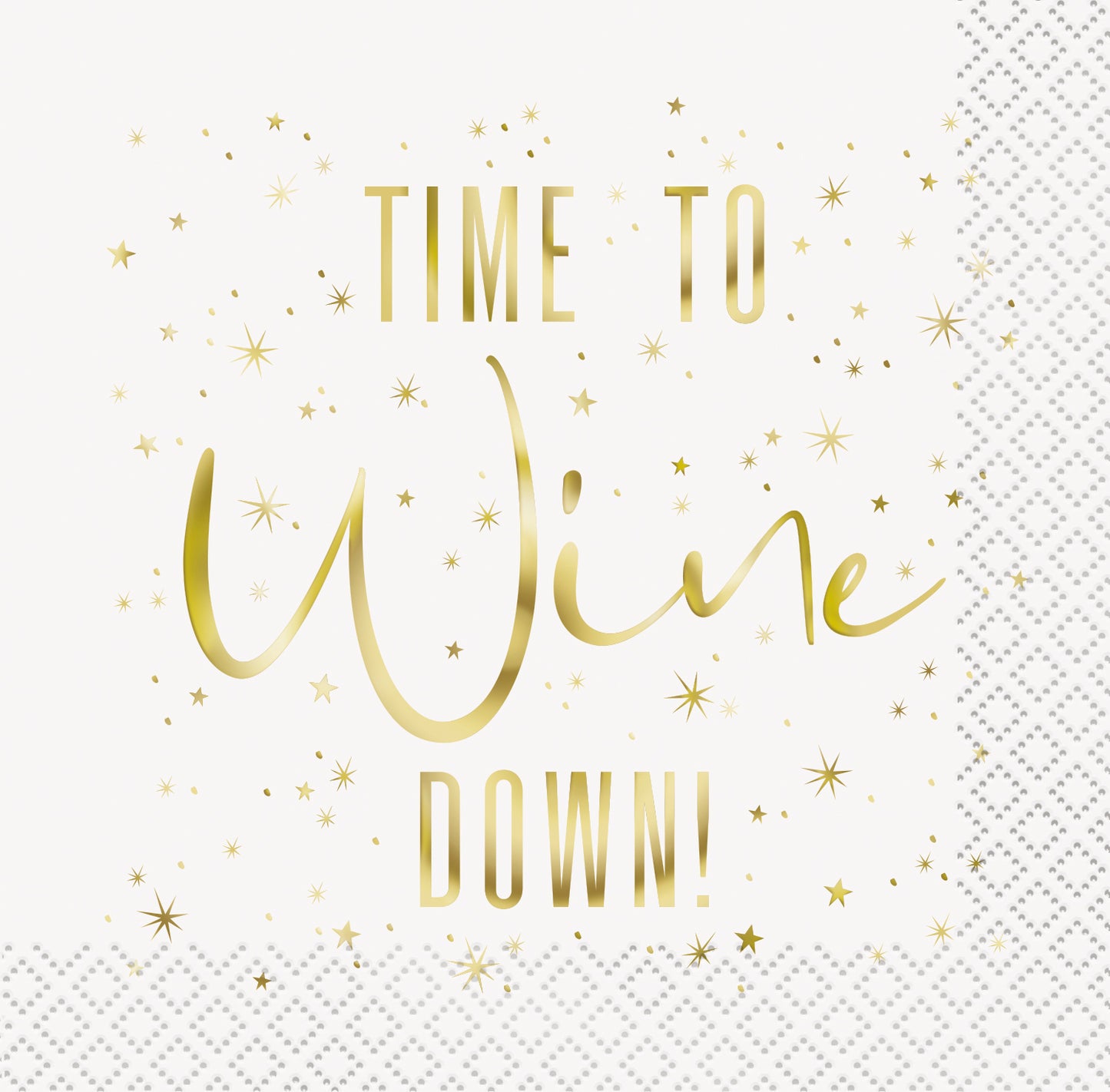 White beverage napkin with gold foil text "Time to Wine Down" surrounded by scattered gold stars.