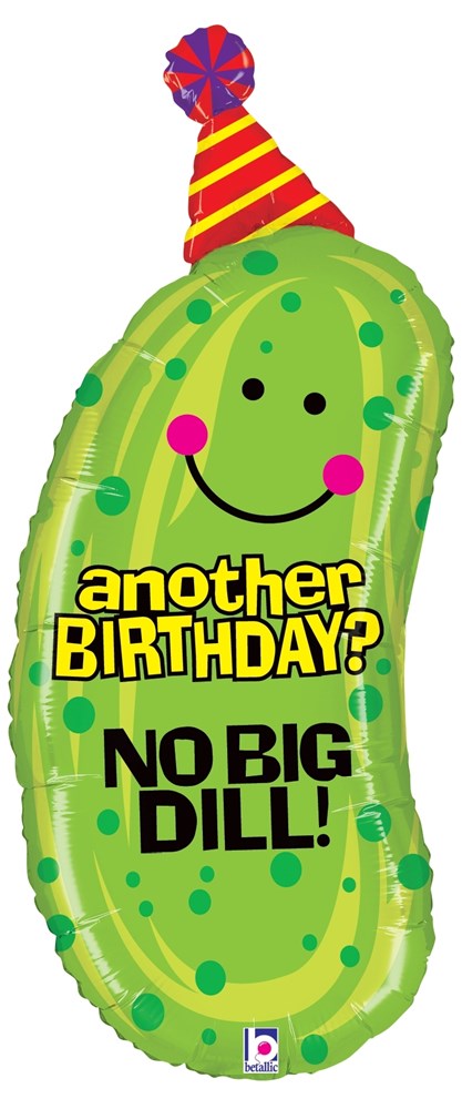 Green pickle-shaped foil balloon with smiling face, party hat, and text "another birthday? NO BIG DILL!".