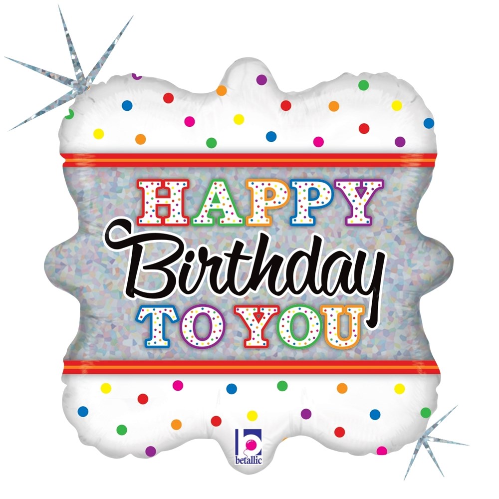 18-inch square holographic balloon with colorful polka dots and "Happy Birthday To You" text in bright letters.