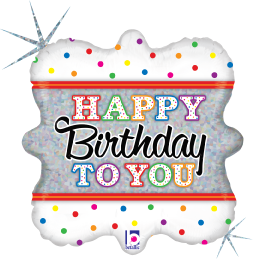 18-inch square holographic foil birthday balloon with colorful polka dots and "Happy Birthday To You" text in mixed fonts.