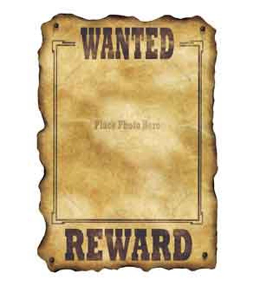 Aged tan parchment-style sign with burnt edges, bold black "WANTED" at top and "REWARD" at bottom, blank space in the center.