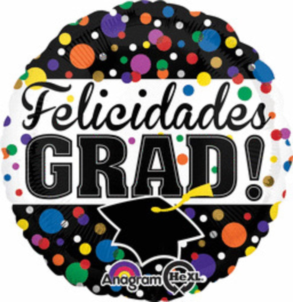 18-inch round foil balloon with colorful confetti dots, "Felicidades Grad!" text, and black graduation cap design.