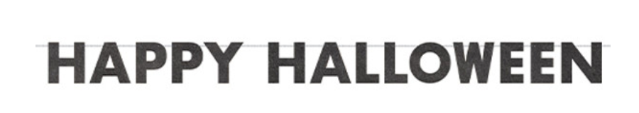 Black bold capital letters spelling "HAPPY HALLOWEEN" on a white banner.