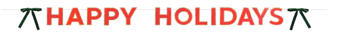 Happy Holidays banner with red letters and green ribbon bows on white background.