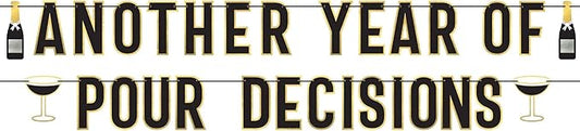 Black and gold foil letter banner spelling "Another Year of Pour Decisions" with wine glass and champagne bottle icons.