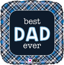 Square foil balloon with blue, white, and black plaid background and "best DAD ever" text in white and blue letters.