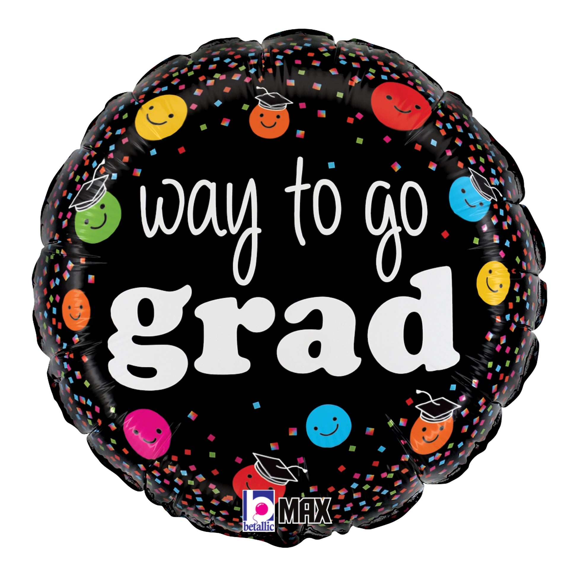 Black round foil balloon with colorful smiling faces and confetti dots and white "way to go grad" text.