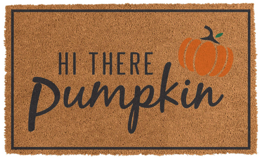 Brown coir doormat with black "Hi There Pumpkin" text and an orange pumpkin graphic in the top right corner.