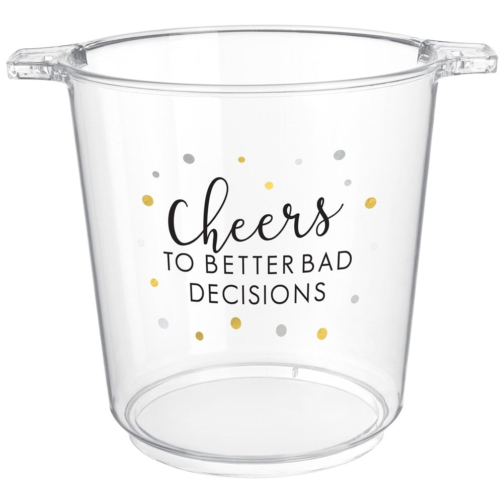 Clear plastic ice bucket with handles, decorated with gold and silver dots and black text reading "Cheers to better bad.