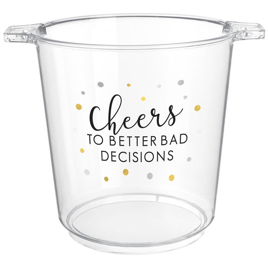Clear plastic ice bucket with handles, decorated with gold and silver dots and black text reading "Cheers to better bad.