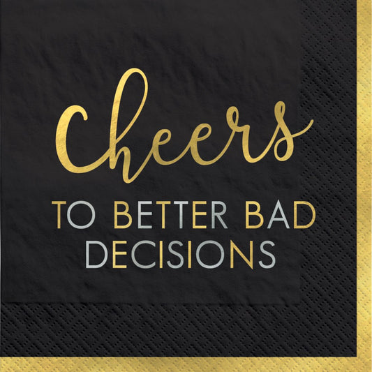 Black beverage napkins with gold foil script "Cheers" and silver text "To Better Bad Decisions," 16-count pack.